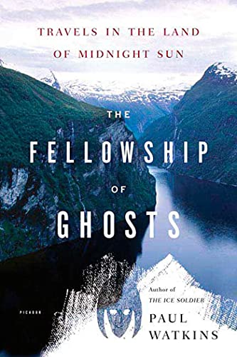 Fellowship of Ghosts: Travels in the Land of Midnight Sun von Picador